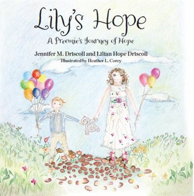 Lily's Hope: A Preemie's Journey of Hope 1940927188 Book Cover