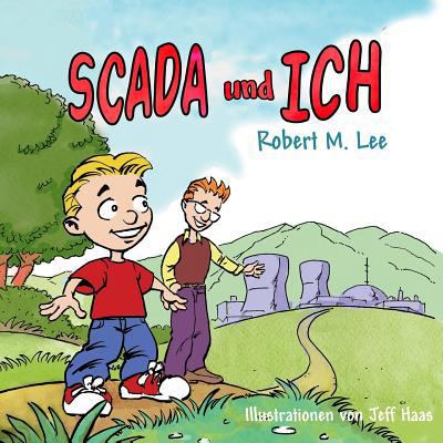 SCADA und ICH: Ein Buch für Kinder und Management [German] 1499627971 Book Cover