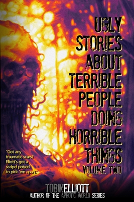 Ugly Stories About Terrible People Doing Horrib... 1998827119 Book Cover
