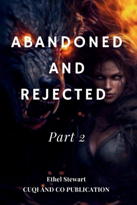 Abandoned and Rejected Part 2            Book Cover