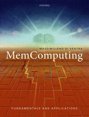 Memcomputing: Fundamentals and Applications 0192845322 Book Cover