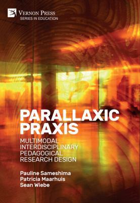 Parallaxic Praxis: Multimodal Interdisciplinary... 1622733894 Book Cover