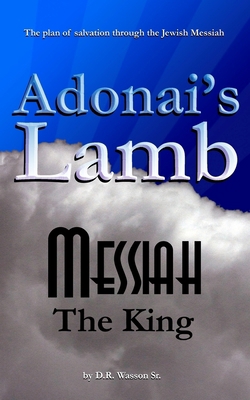 Adonai's Lamb: Messiah the King 1976426685 Book Cover