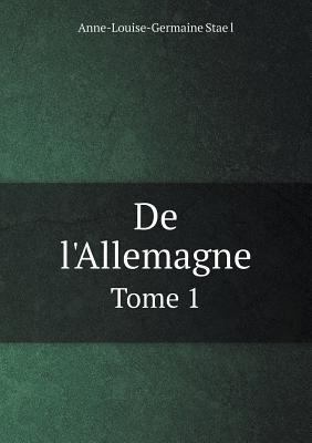 De l'Allemagne Tome 1 [French] 551896143X Book Cover
