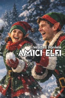 Amici Elfi [Italian] B0GL38Y1XB Book Cover
