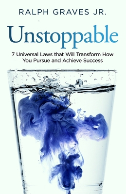 Unstoppable: Seven Universal Laws That Will Tra... 1945793767 Book Cover