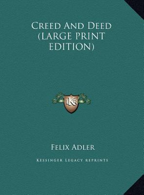 Creed and Deed [Large Print] 1169865690 Book Cover