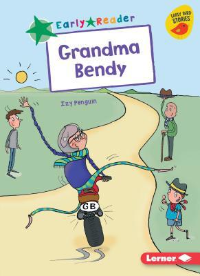 Grandma Bendy 1541574079 Book Cover