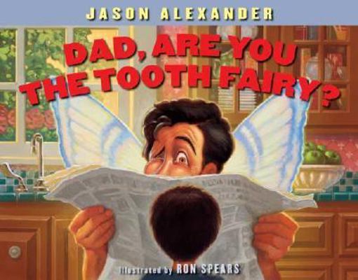 Dad, Are You the Tooth Fairy? 0439667453 Book Cover