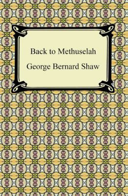 Back to Methuselah 1420941208 Book Cover