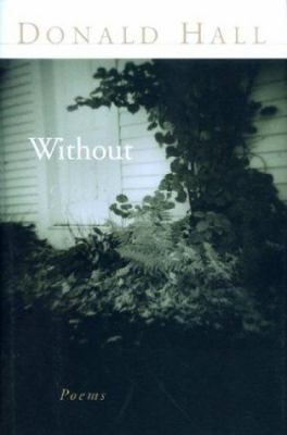 Without: Poems B002DX2S70 Book Cover