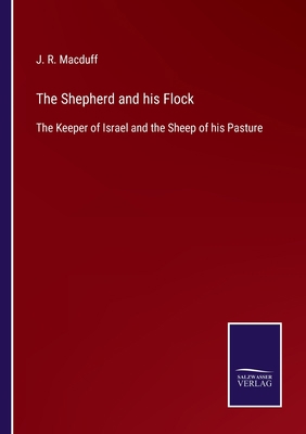 The Shepherd and his Flock: The Keeper of Israe... 3752557826 Book Cover