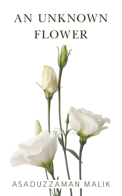 An Unknown Flower 1803699752 Book Cover