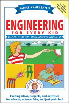 Janice Vancleave's Engineering for Every Kid: E... 0471471828 Book Cover