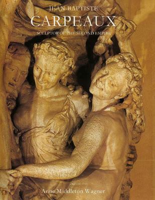 Jean-Baptiste Carpeaux: Sculptor of the Second ... 0300047517 Book Cover