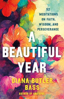 A Beautiful Year: 52 Meditations on Faith, Wisd... 1250409888 Book Cover