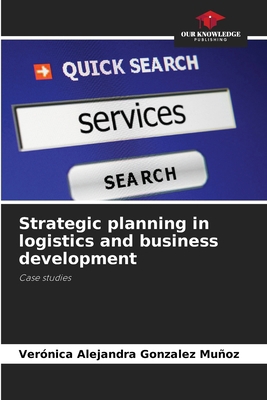 Strategic planning in logistics and business de... 6207615689 Book Cover