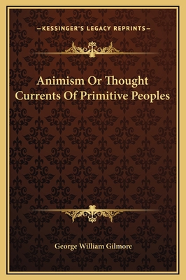 Animism Or Thought Currents Of Primitive Peoples 1169245536 Book Cover