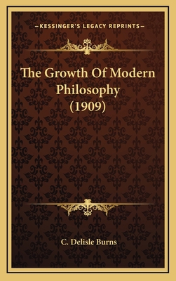 The Growth of Modern Philosophy (1909) 1164333879 Book Cover