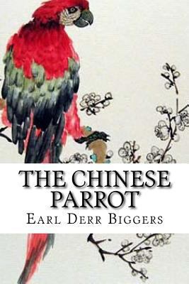 The chinese parrot (Charlie Chan #2) 1543248284 Book Cover