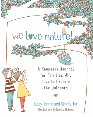 We Love Nature!: A Keepsake Journal for Familie... 1645474224 Book Cover