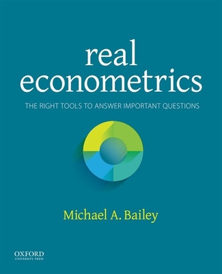 Real Econometrics: The Right Tools to Answer Im... 0190296828 Book Cover