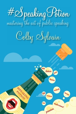 #SpeakingPotion: mastering the art of public sp... 1614685304 Book Cover