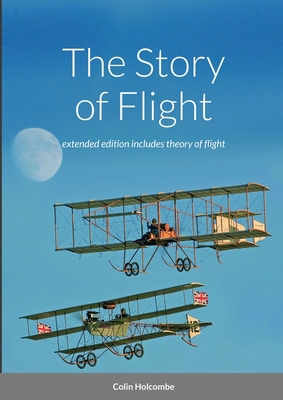 The Story of Flight: extended edition with sect... 171660110X Book Cover