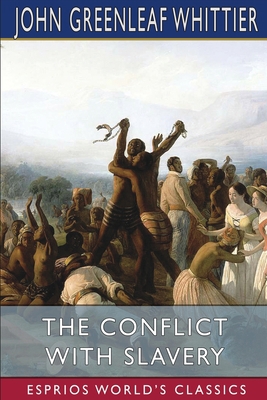 The Conflict With Slavery (Esprios Classics)            Book Cover