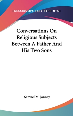 Conversations On Religious Subjects Between A F... 0548157790 Book Cover