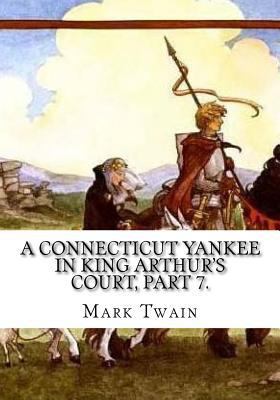 A Connecticut Yankee in King Arthur's Court, Pa... 1724921088 Book Cover