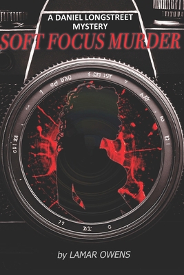 Soft Focus Murder: A Daniel Longstret Mystery B0DP72FHWZ Book Cover