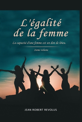 L'Egalite de la Femme [French] [Large Print] B0BR4LXYDN Book Cover