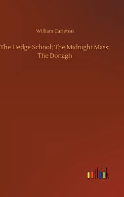 The Hedge School; The Midnight Mass; The Donagh 3734023475 Book Cover