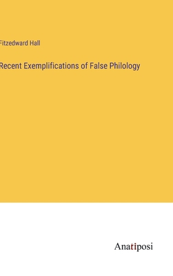 Recent Exemplifications of False Philology 3382133512 Book Cover