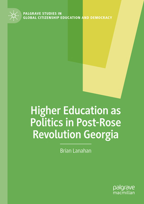 Higher Education as Politics in Post-Rose Revol... 3031451937 Book Cover