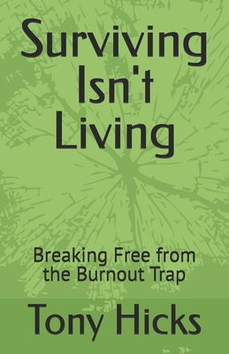 Surviving Isn't Living: Breaking Free from the ... B0F6NQD6HM Book Cover