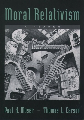 Moral Relativism: A Reader 0195131290 Book Cover