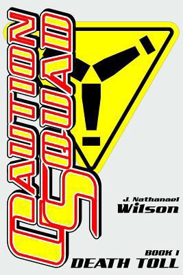 Caution Squad: Death Toll 1976579546 Book Cover