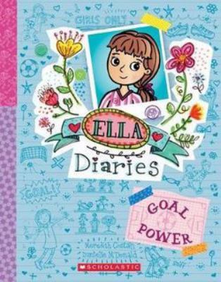 Ella Diaries #13: Goal Power 1743818068 Book Cover