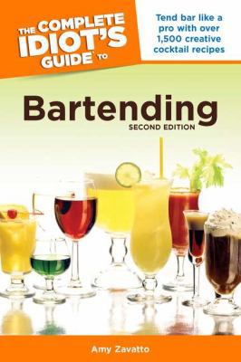 The Complete Idiot's Guide to Bartending, 2nd E... 1615640444 Book Cover