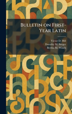 Bulletin on First-Year Latin 1025320301 Book Cover
