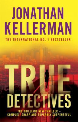 True Detectives. Jonathan Kellerman 0755359739 Book Cover