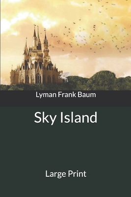 Sky Island: Large Print 1651789363 Book Cover