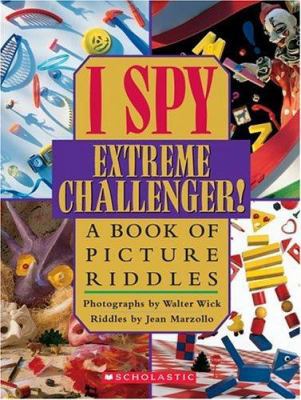 I Spy Extreme Challenger 0439684218 Book Cover