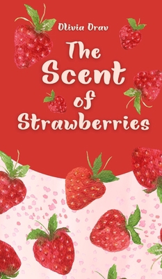 The Scent of Strawberries 9916861781 Book Cover