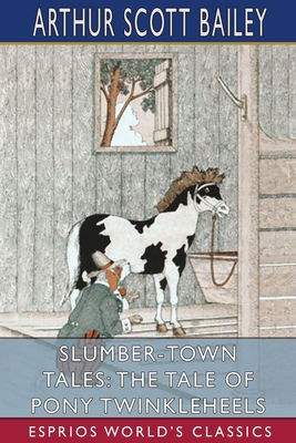 Slumber-Town Tales: The Tale of Pony Twinklehee... 1006294589 Book Cover