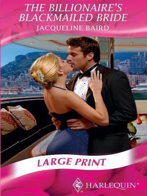 The Billionaire's Blackmailed Bride 026320099X Book Cover