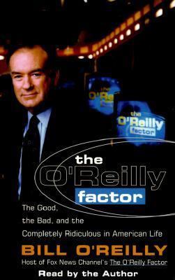 The O'Reilly Factor: The Good, the Bad, and the... 0553502689 Book Cover