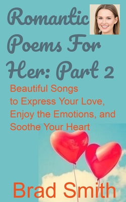 Romantic Poems for Her Part 2: Beautiful Songs ... B08BWFKY6T Book Cover